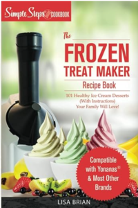 yonanas frozen treat maker cookbook