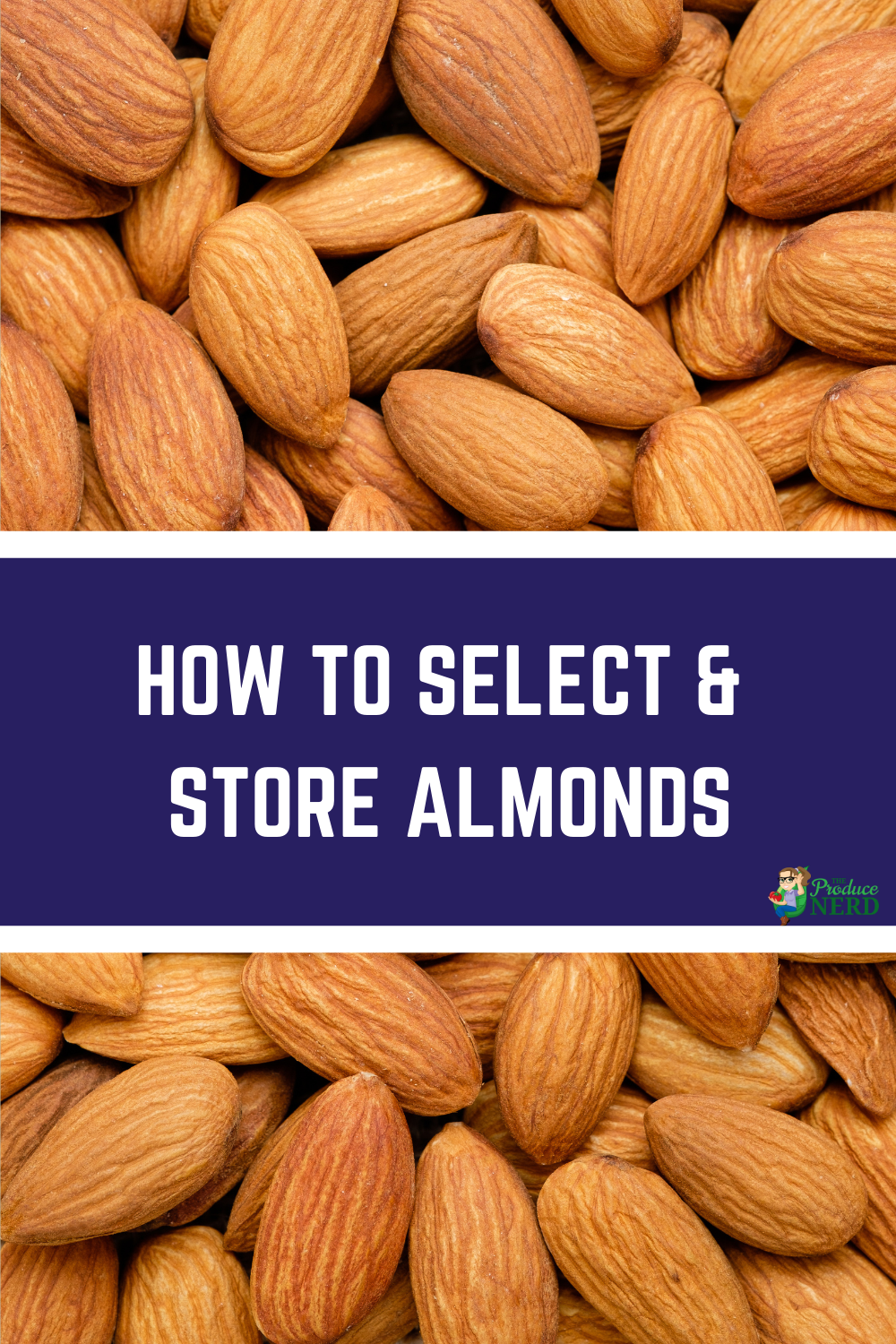 Read more about the article How to Select & Store Almonds