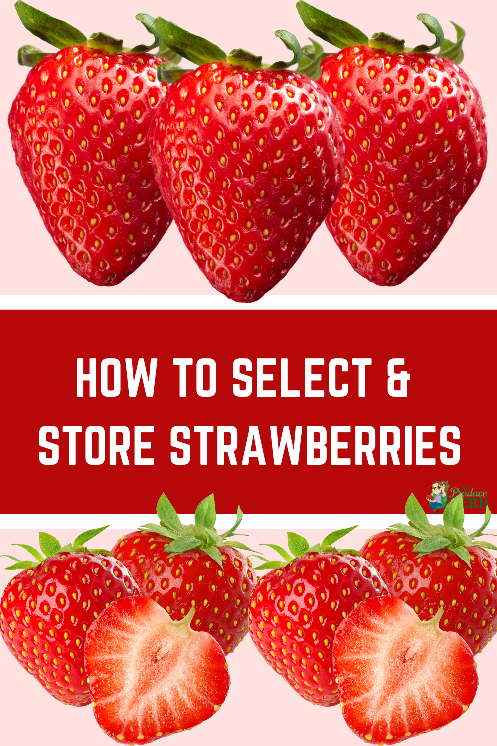 Read more about the article How to Select & Store Strawberries